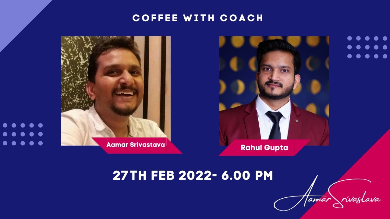 Ep-25 - Coffee with Coach - Rahul Gupta