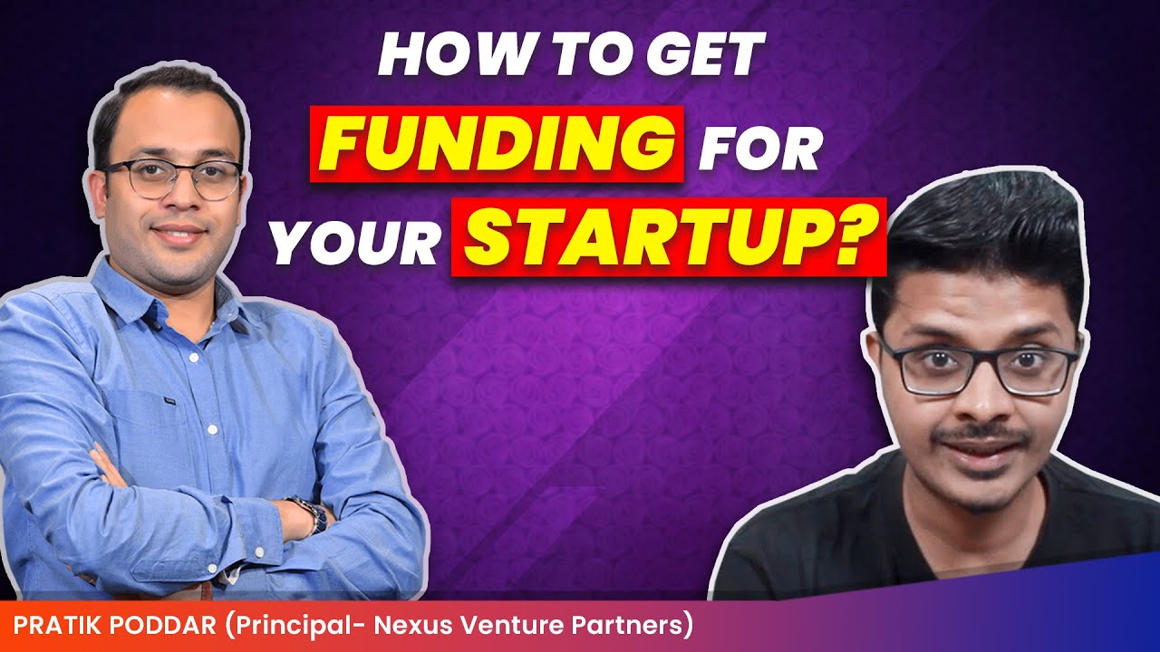 Ep 10 - How to raise Funding: Learn from Successful Investor ft. Pratik Poddar, Nexus Venture Partners