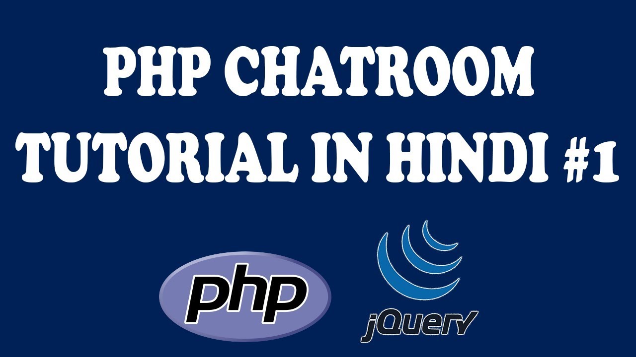 Ep1- Creating a Realtime PHP Chatroom Using PHP & Jquery
