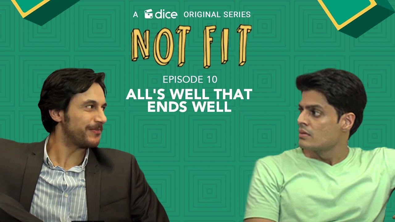 Ep10- Dice Media | Not Fit | Web Series | All\'s Well That Ends Well