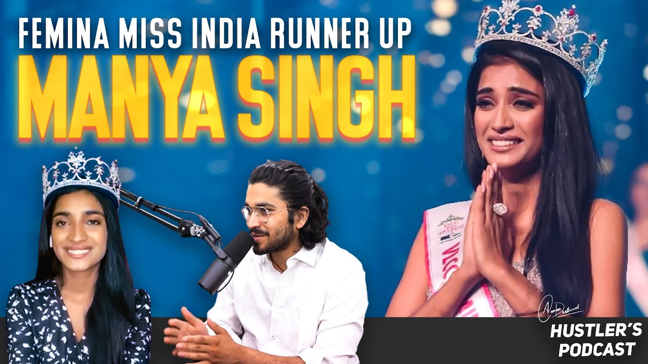 Miss India Runner Up - Manya Singh | Podcast with Aman Dhattarwal
