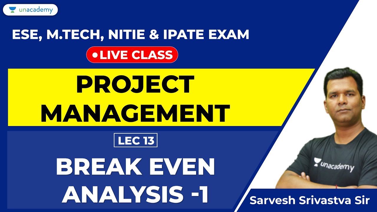 Ep13- Project Management | Break Even Analysis -1 | Prepare for ESE Exam, iPATE, NITIE