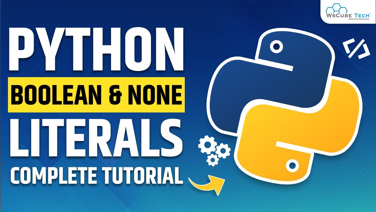 Ep15- None literals in Python - Boolean literals | Python Tutorials for Beginners