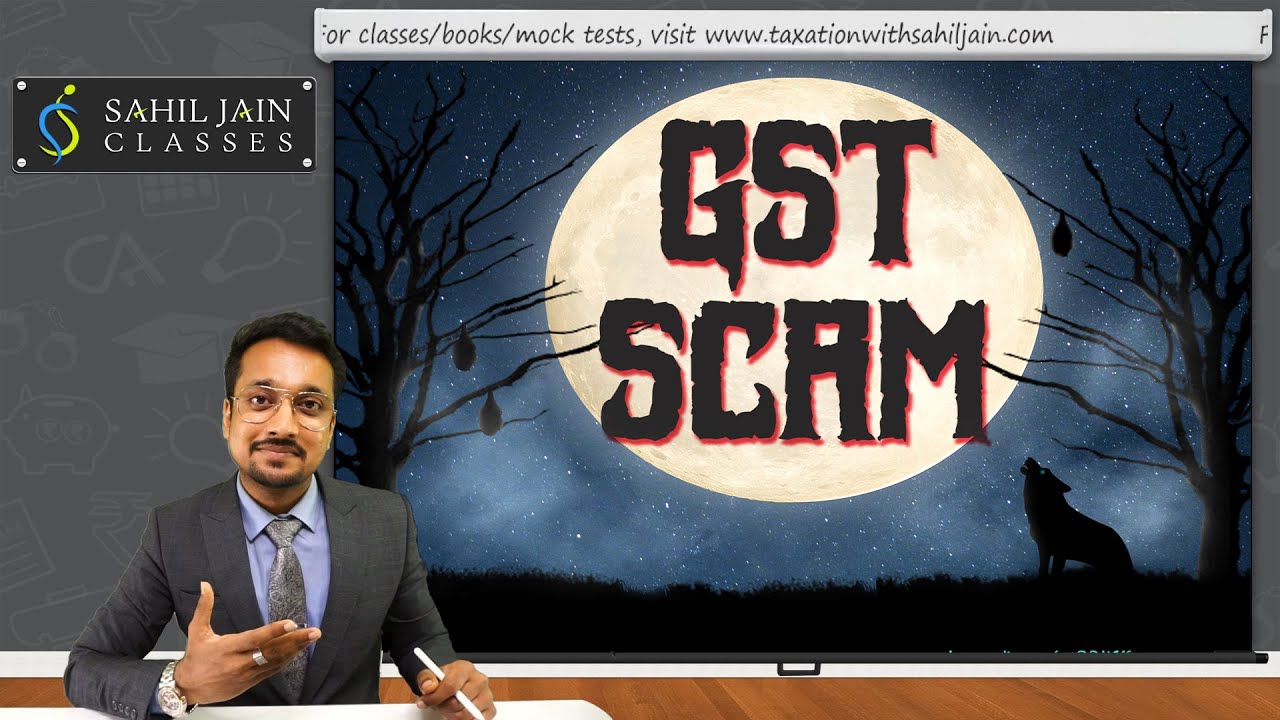 How is GST ITC Scam done? Most Detailed Explanation by CA Sahil Jain