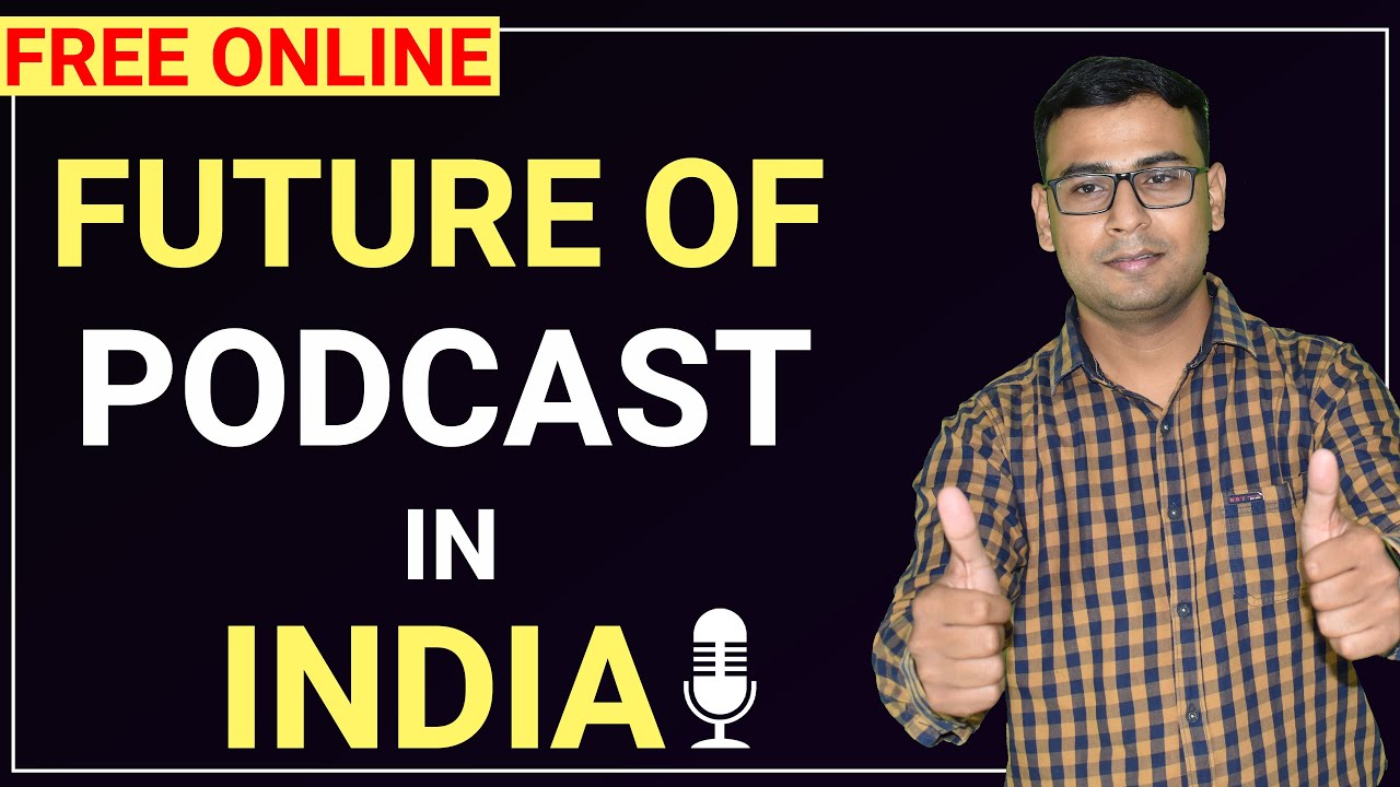 Ep15- What is the Future of Podcasts in India | Podcast Tutorial | Podcast Course in Hindi