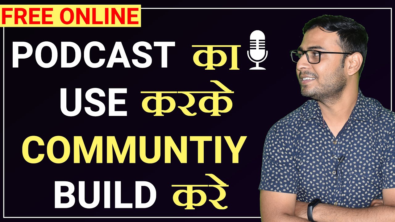 Ep16- How to build community using Podcasts | Podcast Tutorial | Podcast Course in Hindi