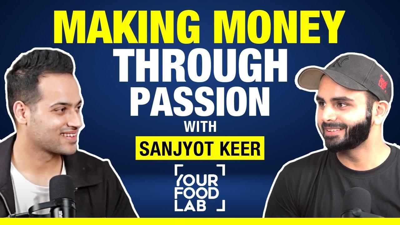 How to Make Money Through Passion? Chef & Creator of @Your Food Lab Sanjyot Keer