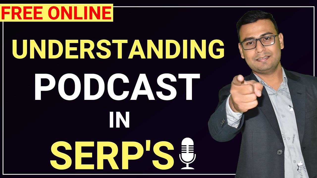 Ep17- Understanding Podcast in SERPs | Podcast Tutorial | Podcast Course in Hindi