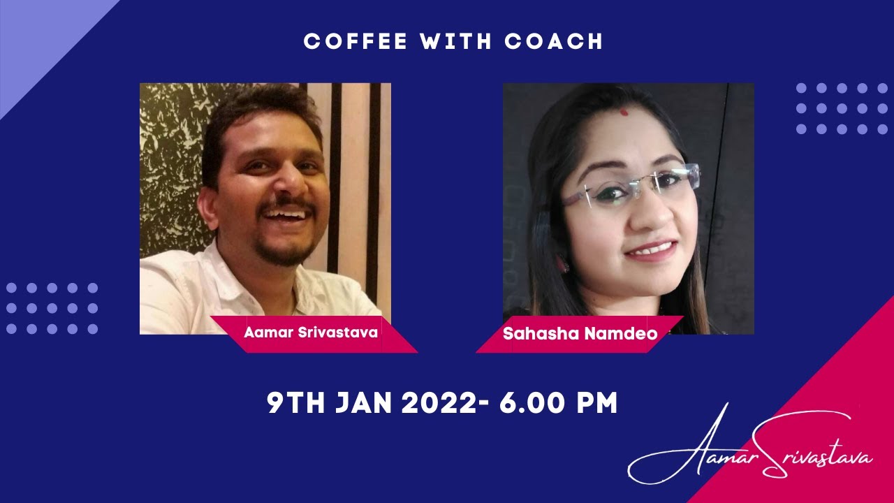 Ep 18-  Coffee with Coach-Sahasha Namdeo