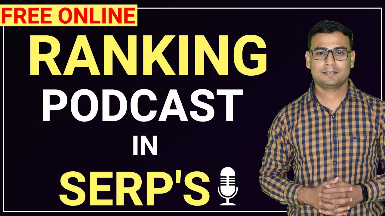 Ep18- Ranking of Podcasts in SERPs | Podcast Tutorial | Podcast Course in Hindi