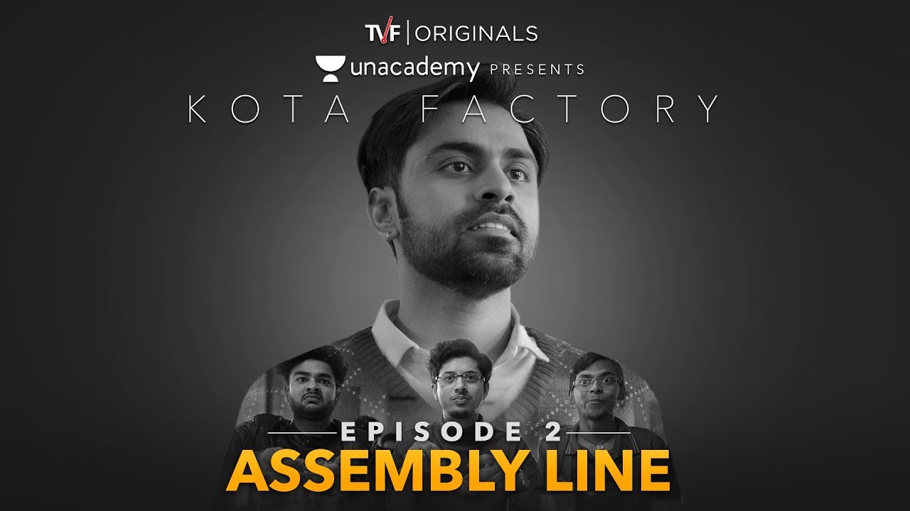Episode 2 - Kota Factory -  Assembly Line