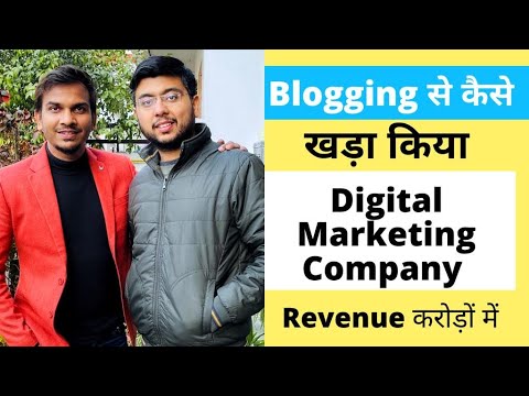 Episode 2 - Blogging से बनाया करोड़ों का Digital Marketing Company । Interview with Arsh Kapoor