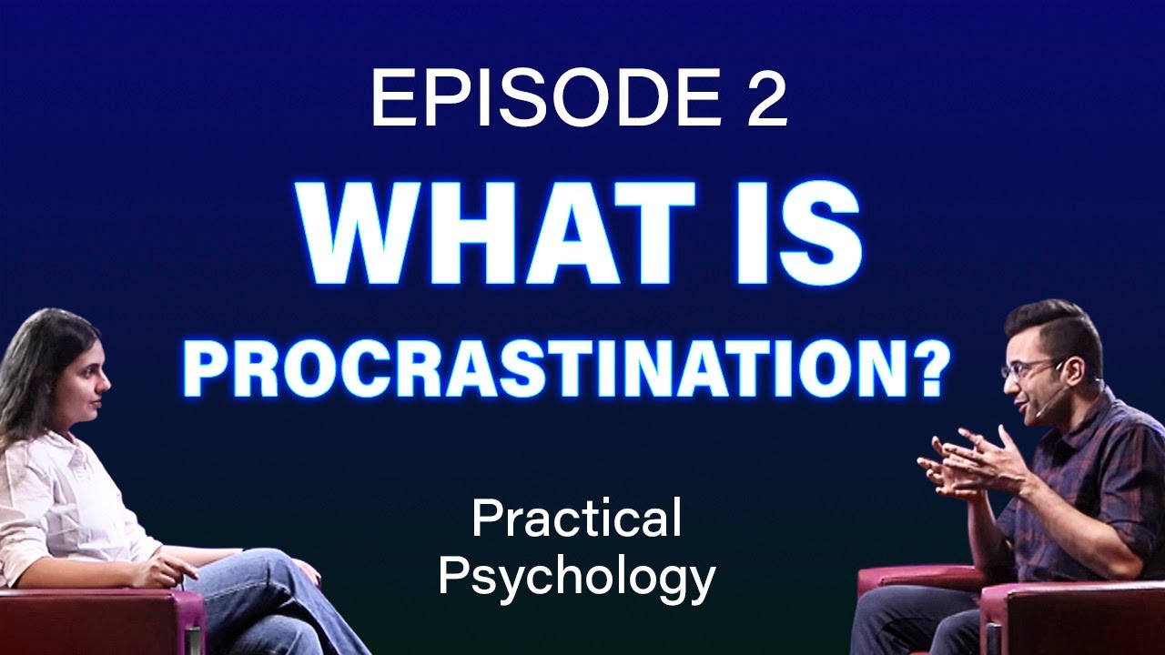 Episode 2-  What is Procrastination? #PracticalPsychology