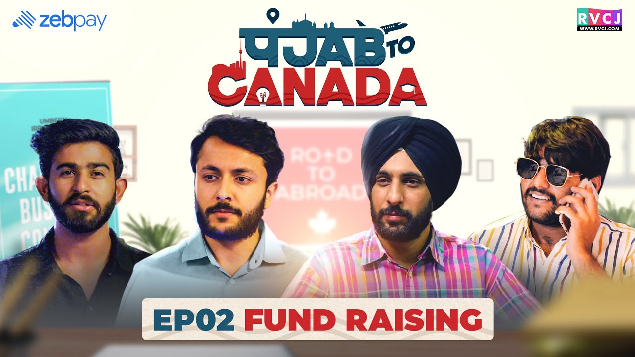 Ep2- Punjab To Canada | Web - Series | Fund Raising | RVCJ | पंजाब टू कनाडा | IELTS