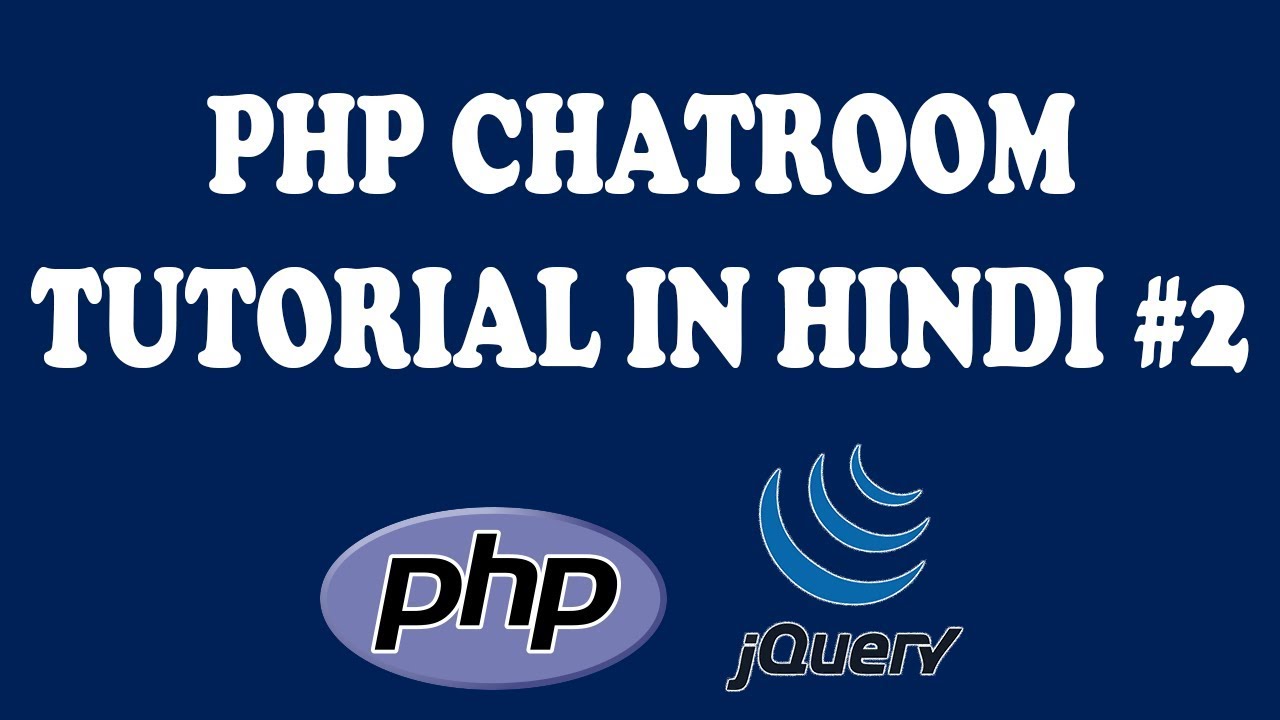 Ep2- Creating a Realtime PHP Chatroom Using PHP & Jquery