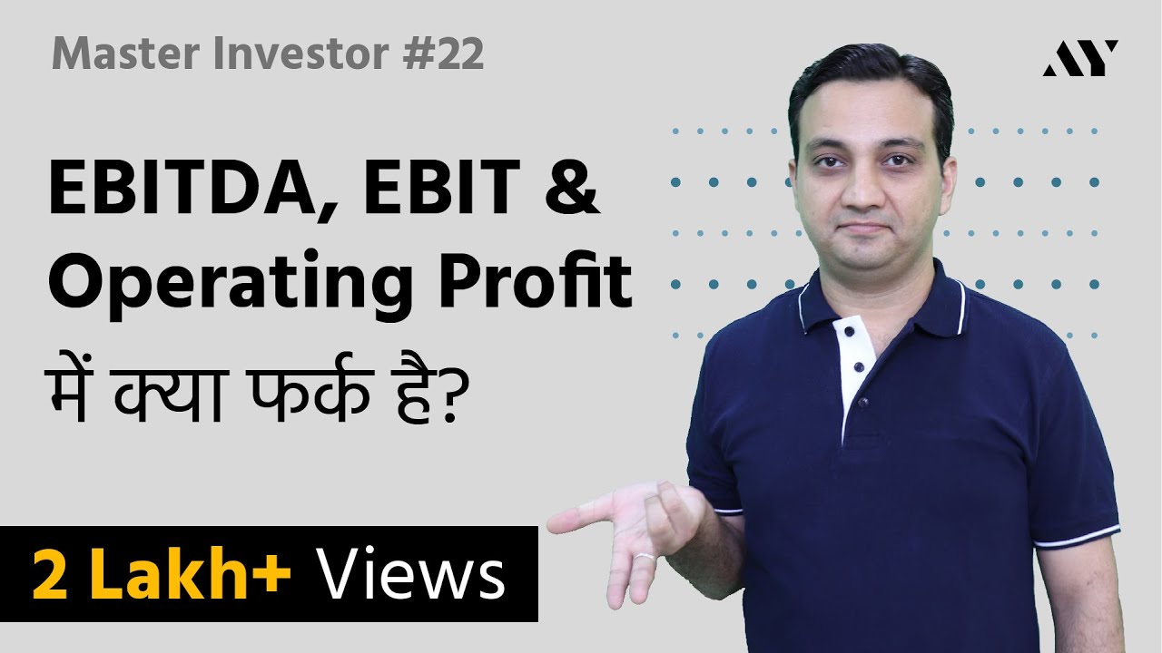 Ep22- EBITDA, EBIT & Operating Profit - Explained in Hindi | Master Investor