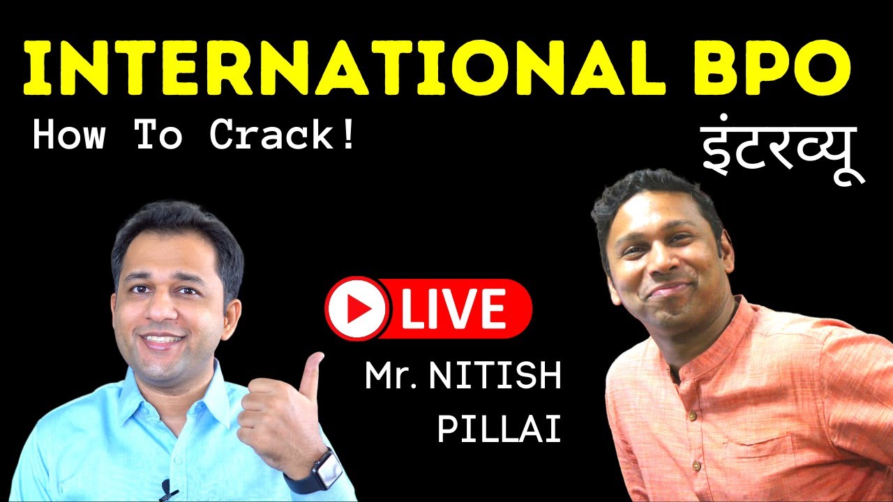 Ep3- International BPO & Call Center Interview Preparation - Mr Nitish Pillai - Questions & Answers Hindi
