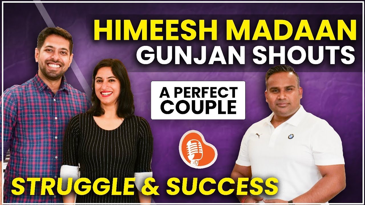 @Him-eesh Madaan & @GunjanShouts Struggle & Success | Perfect Couple | Podcast | SAGAR SINHA