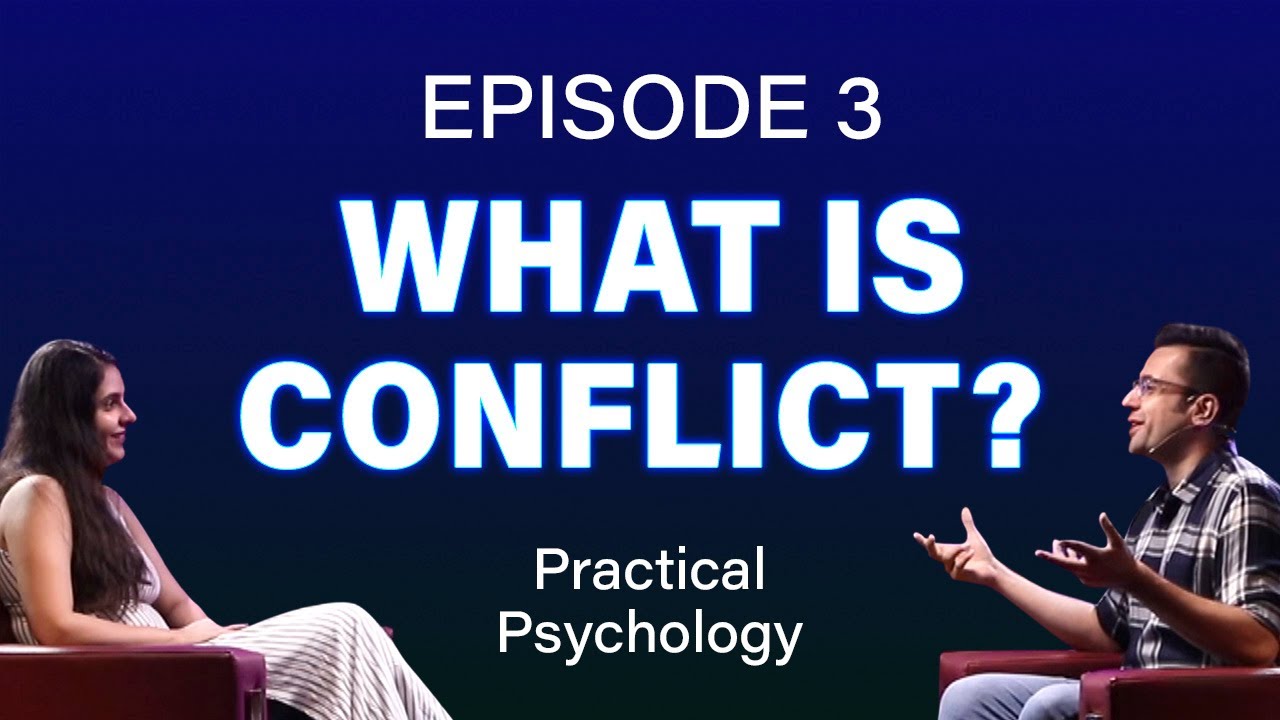 Episode 3-  What is Conflict?  #PracticalPsychology