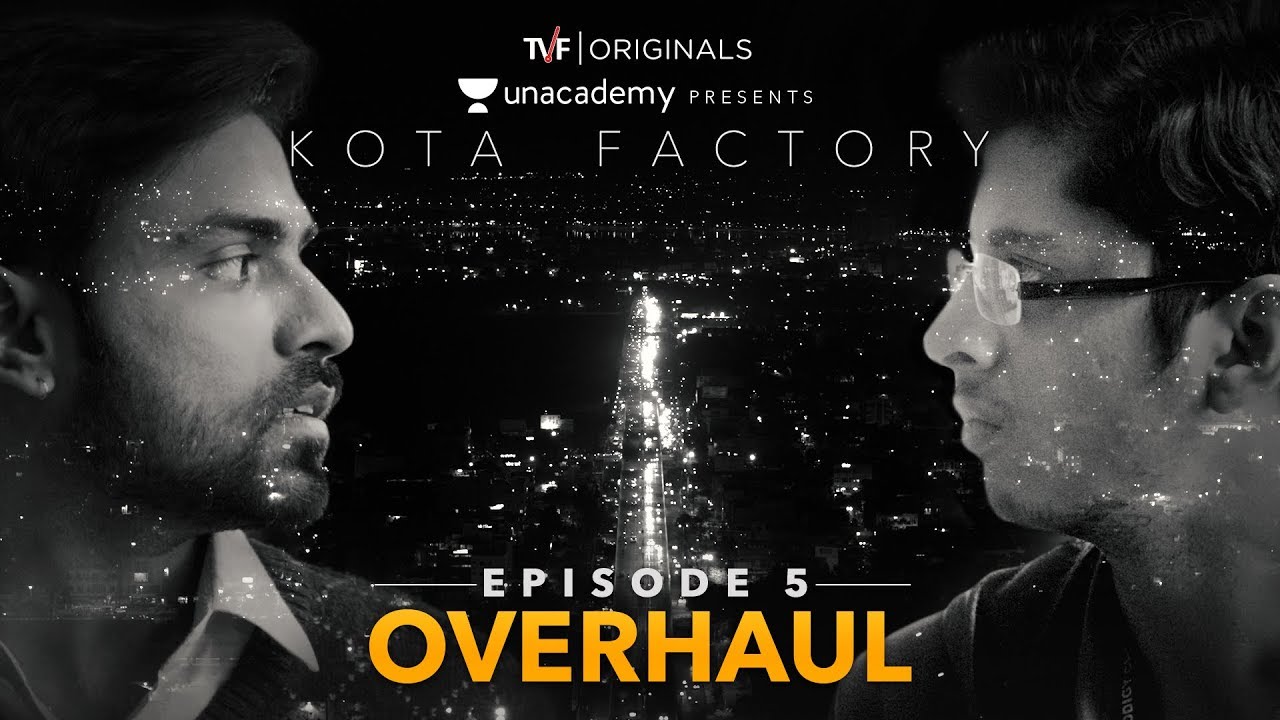 Episode 5 - Kota Factory -  Overhaul | Season Finale