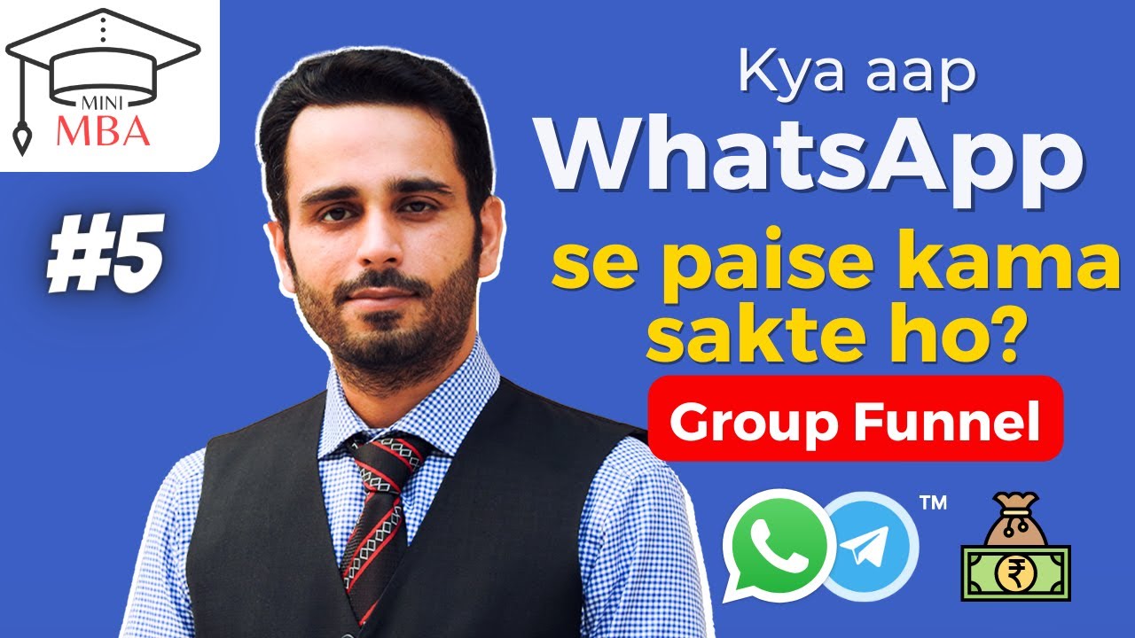 Episode 5 - Earn Lakhs using WhatsApp | WhatsApp & Telegram Funnel | Mini MBA by Rahul Bhatnagar
