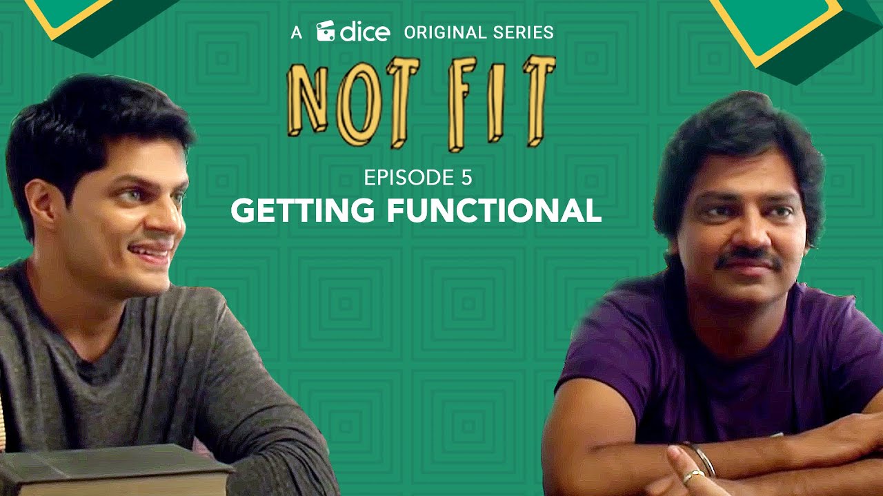 Ep5- Dice Media | Not Fit | Web Series | Getting Functional