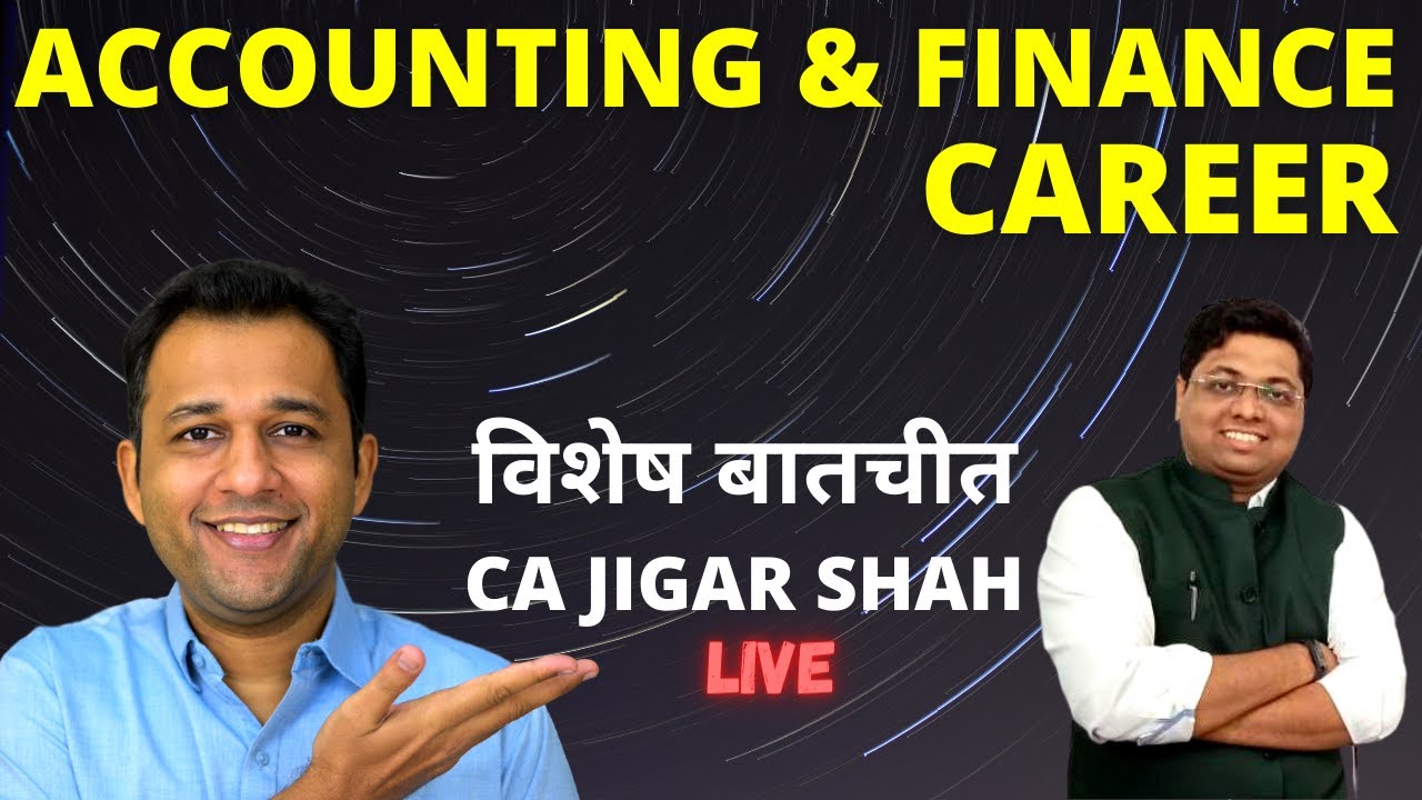 Ep6- Career In Accounting And Finance Full Details With CA Jigar Shah | एकाउंटेंट कैसे बनें?
