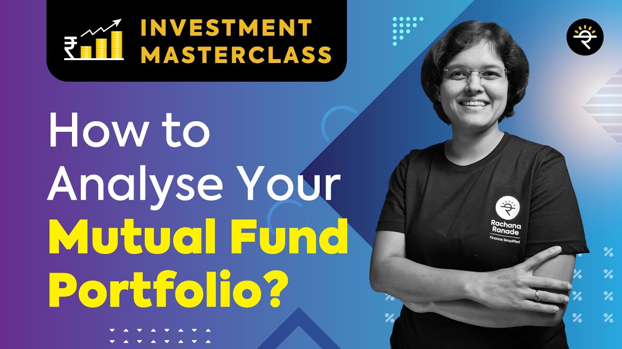 How to Analyse your Mutual Fund Portfolio? | Investment Masterclass