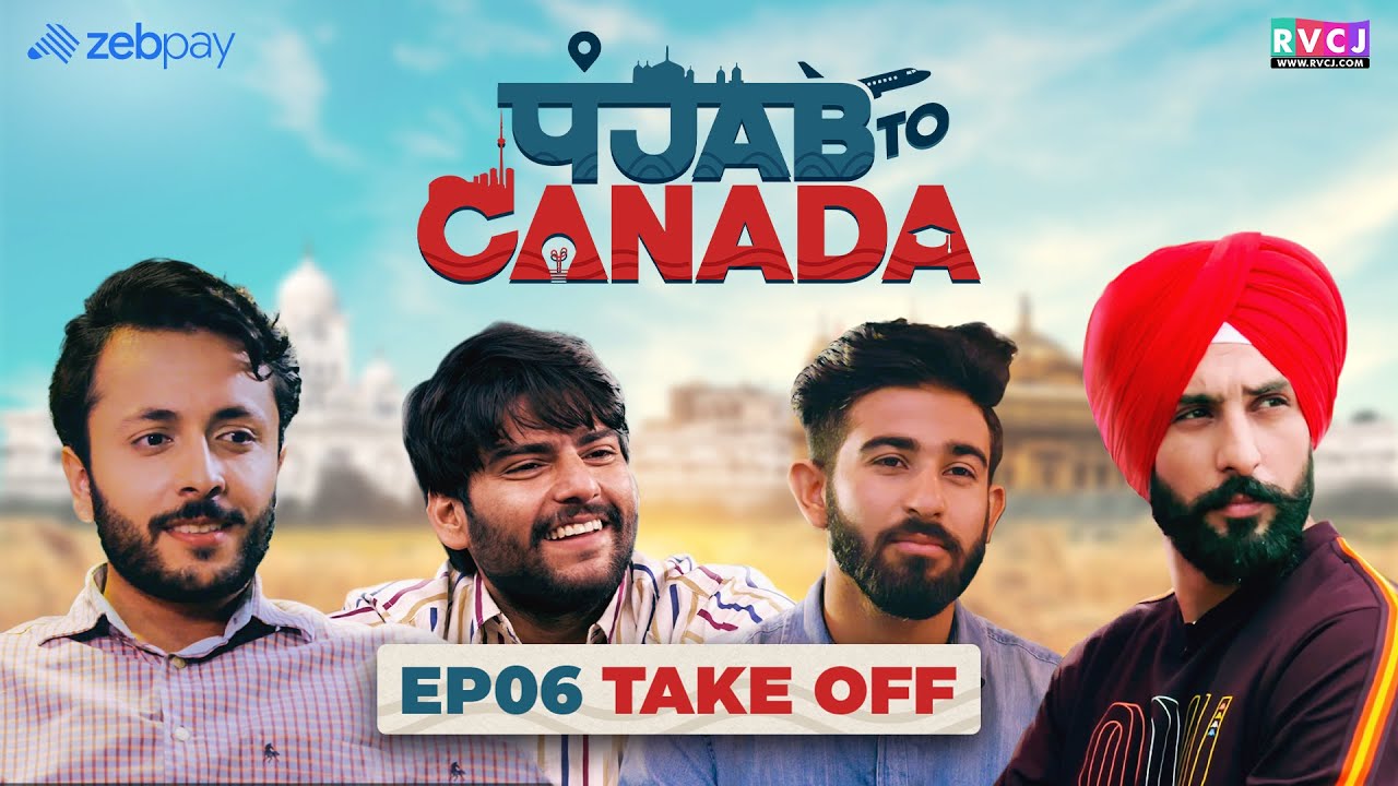 Ep6- Punjab To Canada | Web - Series | E06 - Take Off | RVCJ | पंजाब टू कनाडा | IELTS