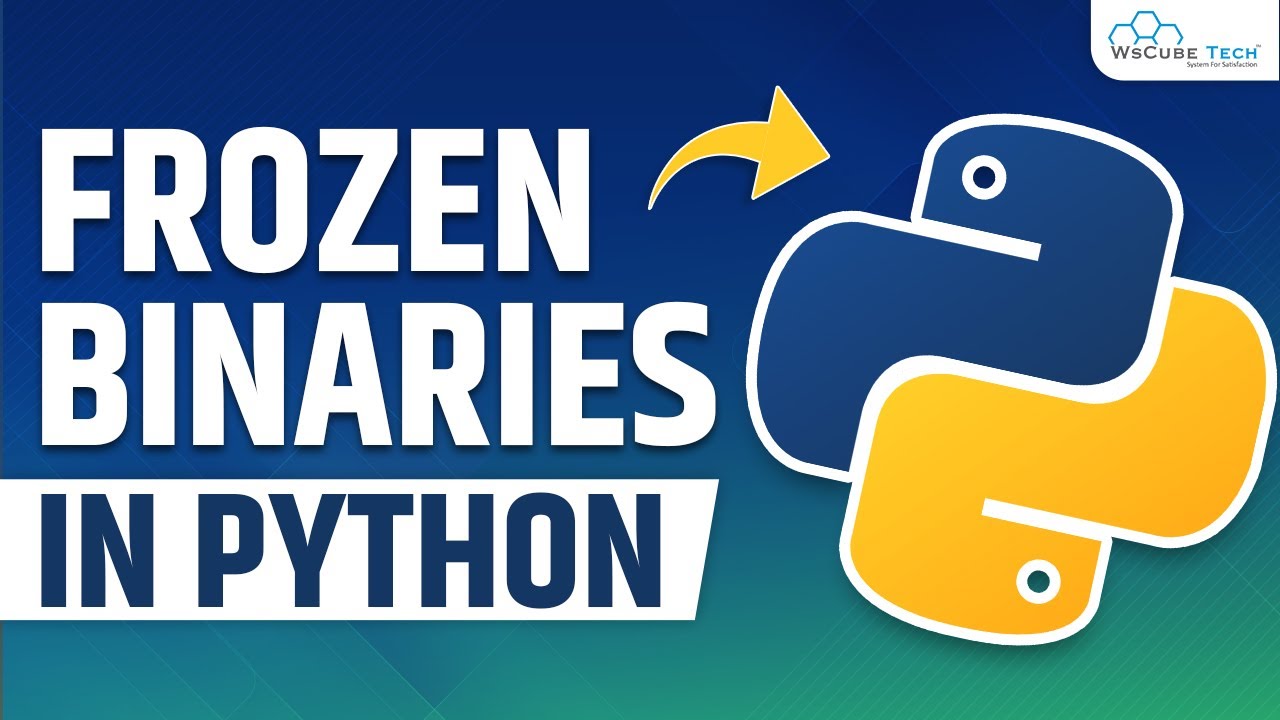 Ep6- Frozen Binaries | What are Frozen Binaries - Learn How to Create a Frozen Binaries