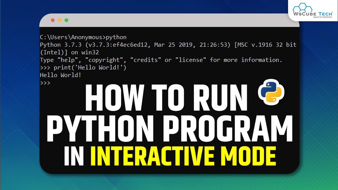 Ep7- How to Run Python Program in Interactive Mode? - Python Program Tutorial