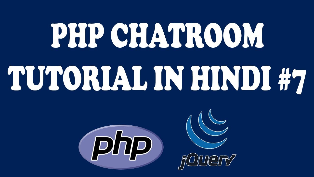 Ep7- Creating a Realtime PHP Chatroom Using PHP & Jquery