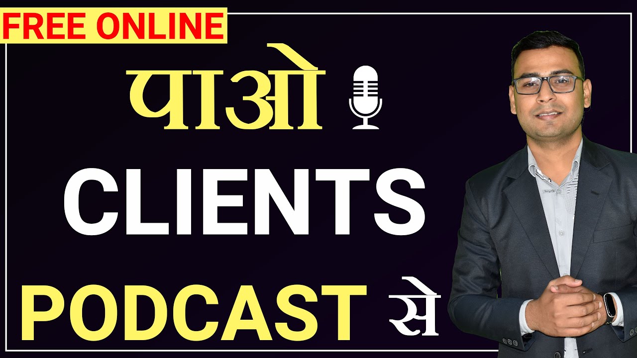 Ep8- How can you Get Clients from Your Podcasts in Hindi | Get Clients from Podcasts | Podcast Tips