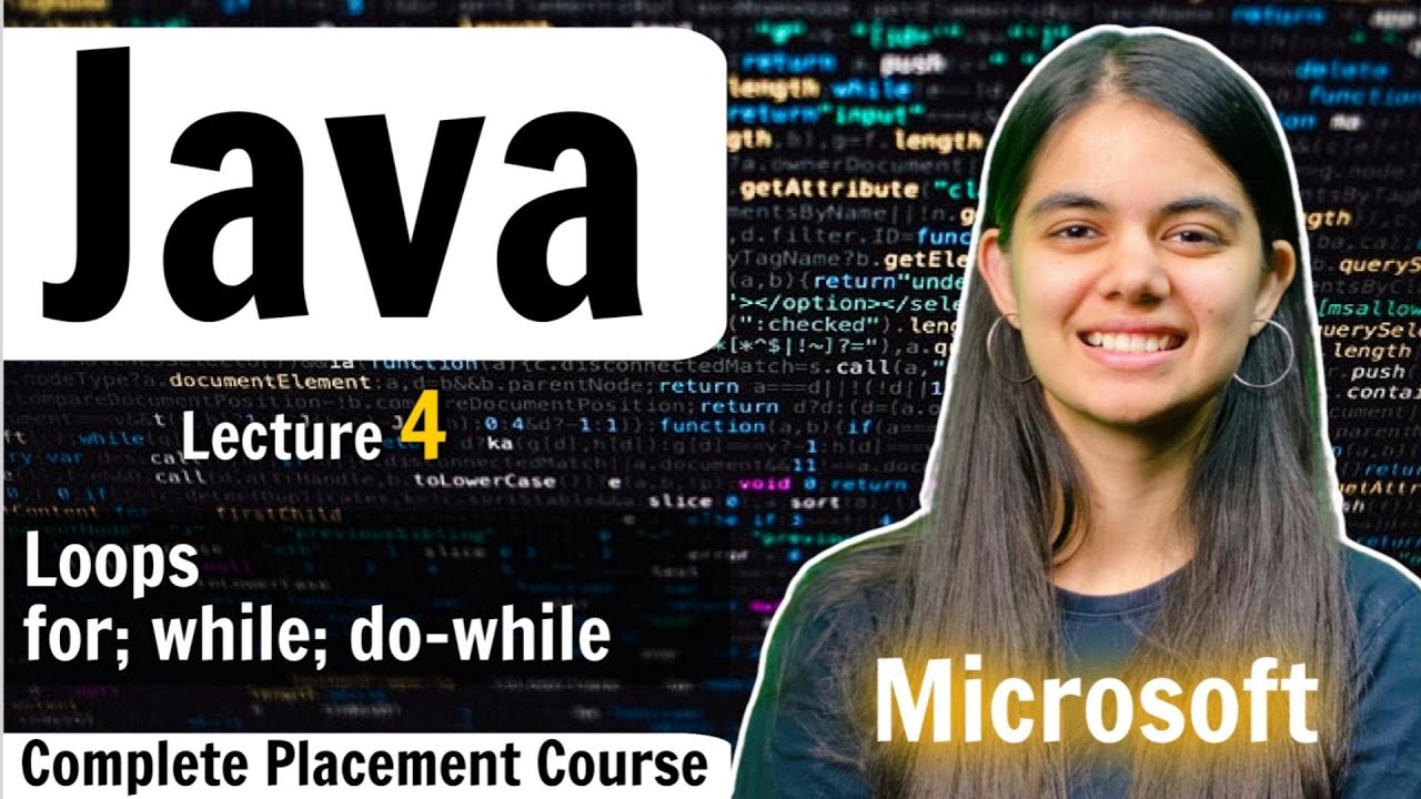 Lecture4- Loops in Java | Java Placement Full Course