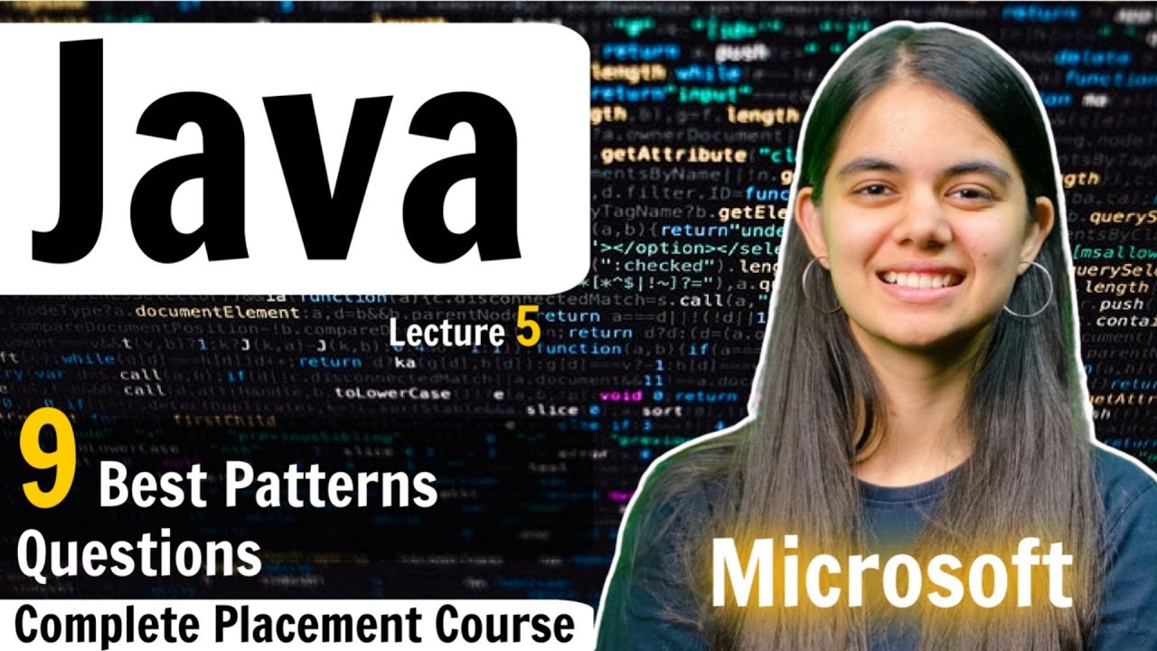 Lecture5- 9 Best Patterns Questions In Java (for Beginners) | Java Placement Course