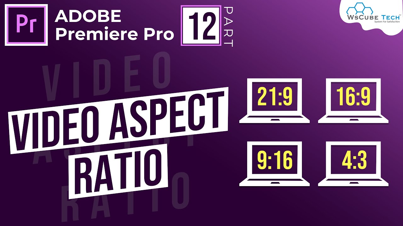 Video Aspect Ratios Explained | Choosing The Right Video Dimensions | Premiere Pro Basics (Part-12)