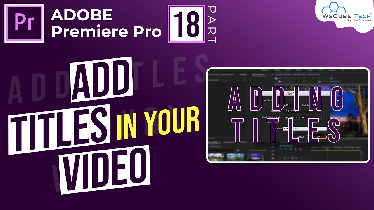 How to Add Text In Premiere Pro | Horizontal/Vertical Text In Premiere Pro (Hindi) #18 | WsCube Tech