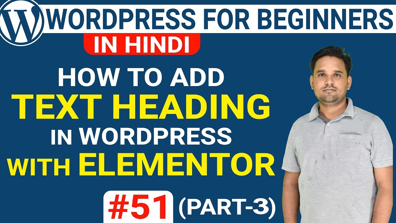 Part51- How to Add Text Heading in WordPress with Elementor [In Hindi] | WordPress Elementor Tutorial