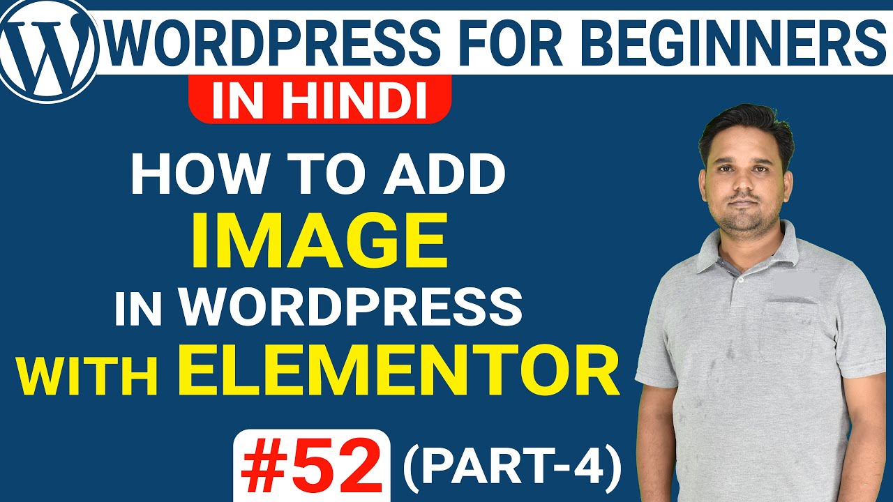 Part52- How to Add Image in WordPress With Elementor in Hindi | WordPress Elementor Tutorial