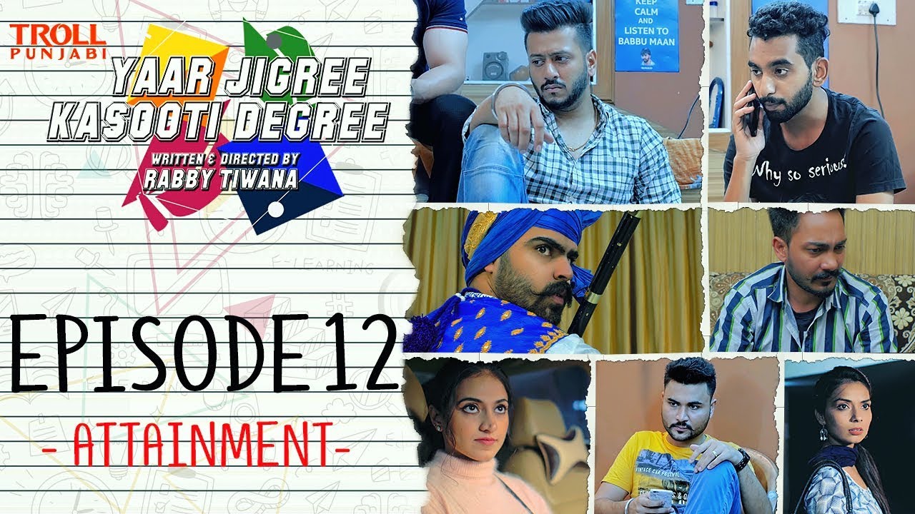 Episode 12 -Yaar Jigree Kasooti Degree | Attainment | Punjabi Web Series 2018 | Troll Punjabi