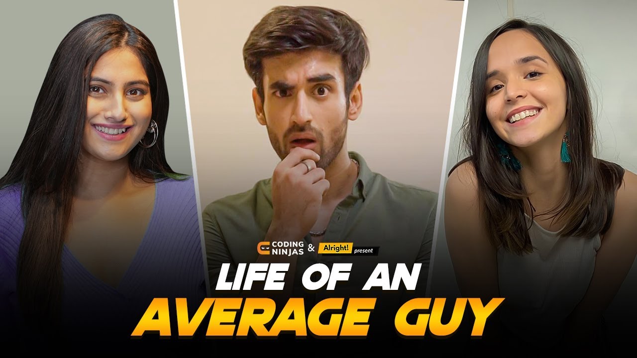 Life Of An Average Guy | Ft. Abhishek Kapoor, Twarita Nagar & Santana Roach | Alright!