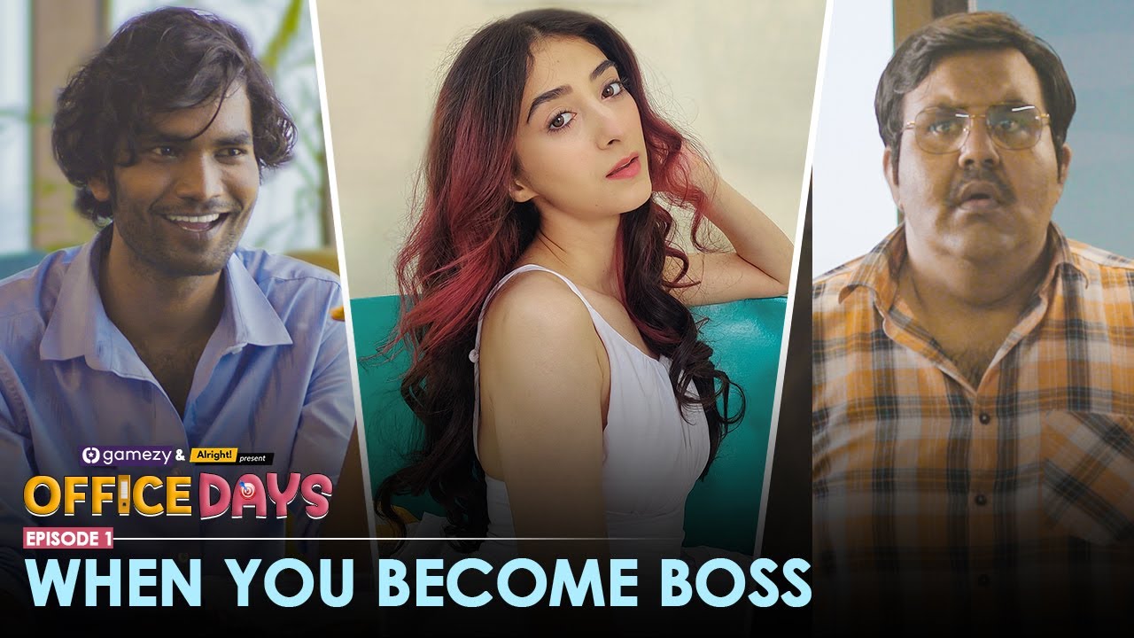 When You Become Boss | Ep 1/2 | Office Days | Ft. Kritika Avasthi & Nikhil Vijay | Alright!