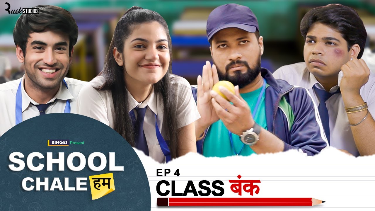 Episode 4 - Binge\'s School Chale Hum | Class Bunk | Abhishek, Mugdha, Shivam & Bibhu